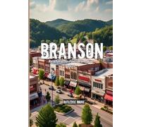 Branson Reiseführer für Familienabenteuer 2025