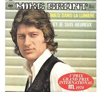 BRANT, Mike - Mais dans la lumiere / Et je suis heureux / 5245
