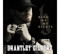 Brantley Gilbert – Read Me My Rights – CD