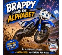 Brappy Skims the Alphabet: A Motocross ABC Adventure for Kids (Brappy Moto Children's Books)