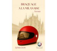 Braquage à la Milanaise: inclus la recette du Spritz