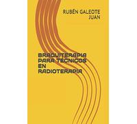 BRAQUITERAPIA PARA TÉCNICOS EN RADIOTERAPIA