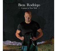 Bras Rodrigo - A Pause In New York