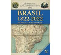 Brasil 1822-2022: Escrituras e identidades: 1 (Ensayo)