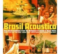 Brasil Acoustico - Birthplace Of Samba & Bossa Nova