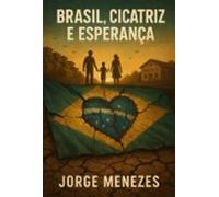 Brasil Cicatriz E Esperança (ebook)