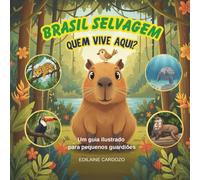 BRASIL SELVAGEM: QUEM VIVE AQUI?