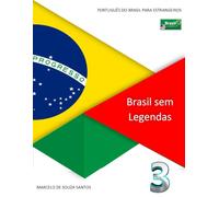 Brasil sem Legendas 3: Português do Brasil para Estrangeiros (Brasil Sem Legendas - Português do Brasil para Estrangeiros)