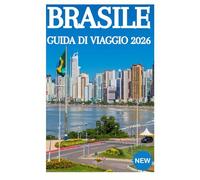 BRASILE GUIDA DI VIAGGIO 2026