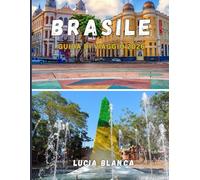 BRASILE GUIDA DI VIAGGIO 2026: Il compagno essenziale per esplorare la cultura, i paesaggi e i tesori nascosti del Brasile