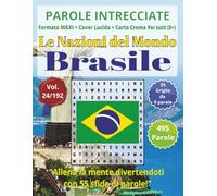 Brasile: Parole Intrecciate - Le Nazioni del Mondo - per tutti (8+): Un viaggio tra le nazioni del mondo: stimola la mente e scopri nuove culture con ... e parole da ogni angolo del pianeta)