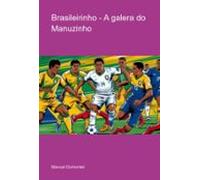 Brasileirinho - A Galera Do Manuzinho (ebook)
