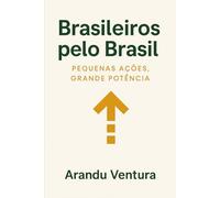 Brasileiros pelo Brasil: Pequenas Ações, Grande Potência