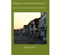 Brasília Capital De Quê Mesmo? (ebook)