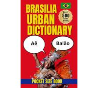 Brasília Urban Dictionary: A Modern Guide to the Language, Lifestyle, and Identity of Brasília