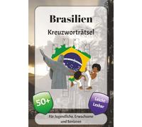 Brasilien Kreuzworträtsel: Kreuzworträtsel mit leicht lesbarer Schrift über dem Amazonas, Rio, Kultur und mehr | 6x9 Zoll, 120 Seiten | über 50 Rätsel … Geschenk für Urlaub, Ferien und Entspannung