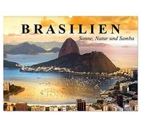 Brasilien. Sonne, Natur und Samba (Wandkalender 2026 DIN A2 quer), CALVENDO Monatskalender: Die Schönheit und Faszination Brasiliens