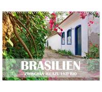 Brasilien - Zwischen Iguazu und Rio (Wandkalender 2026 DIN A3 quer), CALVENDO Monatskalender: Die bekanntesten Sehenswürdigkeiten von Brasilien kennt ... von Bildern, aber was ist mit dem Dazwischen?