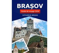 Brașov Guide de voyage 2026: Explorez la riche histoire de la Roumanie, ses joyaux cachés, ses monuments historiques et ses aventures en plein air