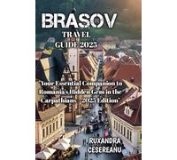 BRASOV TRAVEL GUIDE 2025