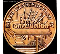BRASS CONSTRUCTION - BRASS CONSTRUCTION / BRASS CONSTRUCTION IV