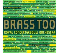 Royal Concertgebouw Orchestra Royal Concertgebouw Orchestra: Brass Too (CD)