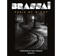 Brassaï – Paris by Night – Flammarion