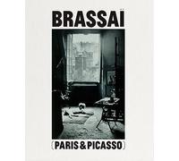 Brassaï: París & Picasso (Libros de autor.)