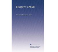 Brassey's annual: The armed forces year-book: Volume 4
