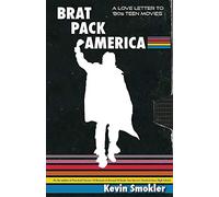 BRAT PACK AMERICA VISITING CULT MOVIES OF 80S: A Love Letter to '80s Teen Movies