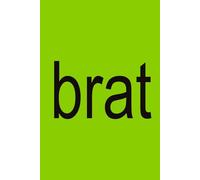 BRAT XCX Notebook: 6x9 Notebook Journal Funny Gag Gift For Co-workers, Friends and Family, For The Office, Sarcastic Sketchbook