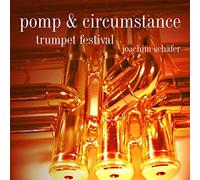 Bratislava Chamber Soloists Camerata Instrumentale Berlin Cassar, Stefan Forberger, Gesine Schafer, Joachim Stechbart, Oliver Trompetenensemble Joachim Schäfer - Pomp & Circumstance (Festival Variado Para Trompeta)