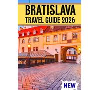 BRATISLAVA TRAVEL GUIDE 2026