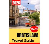 BRATISLAVA TRAVEL GUIDE 2026