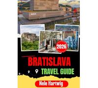 BRATISLAVA TRAVEL GUIDE 2026