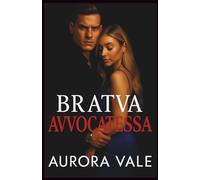 Bratva Avvocatessa: Da Nemici ad Amanti, Maschio Alfa, Dark Romance della Mafia Russa (Gli Uomini Spietati della Mafia Russa)