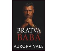 Bratva Babá: Diferença de Idade, Inimigos que se Tornam Amantes, Romance Sombrio da Máfia Russa (Homens Implacáveis da Máfia Russa)