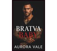 Bratva Baby: Un Bebé Secreto, de Enemigos a Amantes, un Romance Oscuro de la Mafia Rusa (Hombres Despiadados de la Mafia Rusa)
