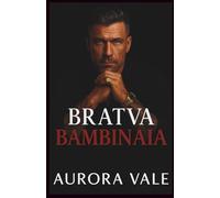 Bratva Bambinaia: Una Differenza di Età, da Nemici ad Amanti, Dark Romance sulla Mafia Russa (Gli Uomini Spietati della Mafia Russa)