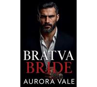 Bratva Bride: An Age Gap, Arranged Marriage, Dark Russian Mafia Romance: 1 (Ruthless Men of the Russian Mafia)