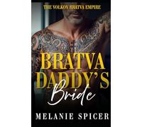 Bratva Daddy's Bride: A Dark Arranged Marriage Age Gap Romance (Forbidden Bratva Daddies - The Volkov Bratva Empire)