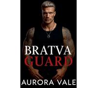 Bratva Guard: An Arranged Marriage, Forbidden Love, Dark Russian Mafia Romance: 4 (Ruthless Men of the Russian Mafia)