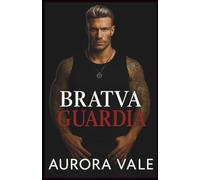 Bratva Guardia: Un Matrimonio Combinato, Amore Proibito, Romanticismo Oscuro sulla Mafia Russa (Gli Uomini Spietati della Mafia Russa)