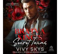 Bratva King's Secret Twins: A Forced Proximity Dark Mafia Romance (Ruthless Mafia Kings)