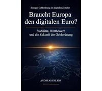 Braucht Europa den digitalen Euro?: Stabilität, Wettbewerb und die Zukunft der Geldordnung