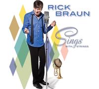 Rick Braun Sings With Strings (CD) Album