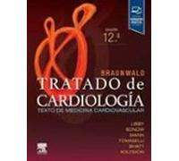 Braunwald. Tratado De Cardiología (12ª Ed.) (2 Volúmenes)