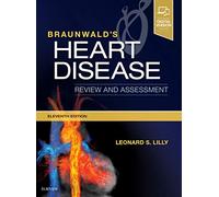Braunwald's Heart Disease Review and Assessment (Companion to Braunwald's Heart Disease)
