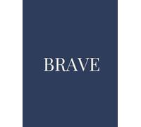 Brave: A Timeless Decorative Book Celebrating Courage, Strength & Resilience | Elegant Modern Décor for Coffee Tables & Shelves