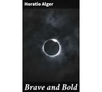 Brave And Bold (ebook)